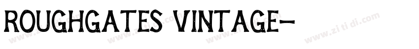 Roughgates Vintage字体转换